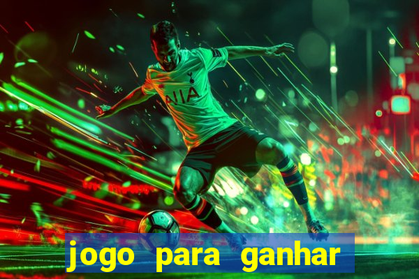 jogo para ganhar dinheiro sem pagar